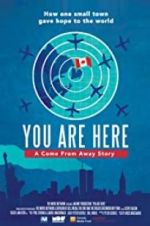 Watch You Are Here: A Come From Away Story Moviesjoy