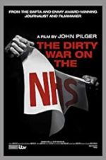 Watch The Dirty War on the National Health Service Moviesjoy