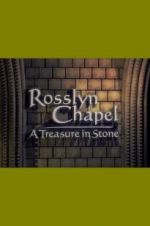 Watch Rosslyn Chapel: A Treasure in Stone Moviesjoy