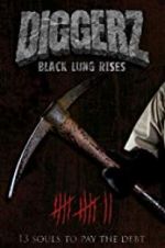 Watch Diggerz: Black Lung Rises Moviesjoy