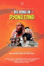 Watch Dennis Rodman's Big Bang in PyongYang Moviesjoy