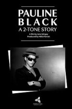Watch Pauline Black: A 2-Tone Story Moviesjoy