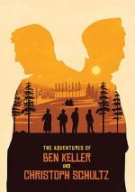 Watch The Adventures of Ben Keller and Christoph Schultz Moviesjoy