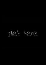 Watch She\'s Here Moviesjoy
