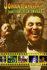 Watch Johnny Ghoulash Escapes from Creightonville Moviesjoy