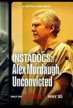 Watch Instadocs: Alex Murdaugh, Unconvicted Moviesjoy