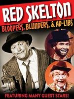 Watch Red Skelton: Bloopers, Blunders and Ad-Libs Moviesjoy