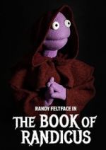 Watch Randy Feltface: The Book of Randicus (TV Special 2020) Moviesjoy
