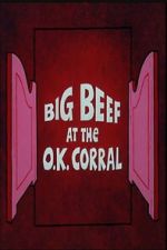 Watch Big Beef at the O.K. Corral Moviesjoy