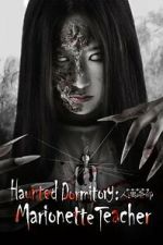 Watch Haunted Dormitory: Marionette Teacher Moviesjoy