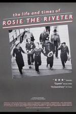 Watch The Life and Times of Rosie the Riveter Moviesjoy