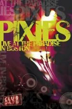 Watch Pixies : Live At The Paradise In Boston Moviesjoy