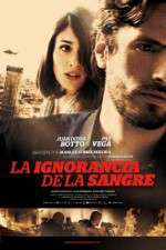 Watch La ignorancia de la sangre Moviesjoy
