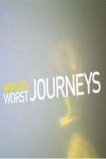 Watch World's Worst Journeys from Hell Moviesjoy