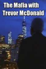 Watch The Mafia with Trevor McDonald Moviesjoy