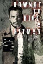 Watch How NOT To Hire A Hitman Moviesjoy