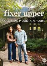 Watch Fixer Upper: Colorado Mountain House Moviesjoy