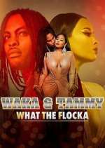 Watch Waka & Tammy: What the Flocka Moviesjoy