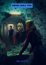 Watch Until I Kill You Moviesjoy