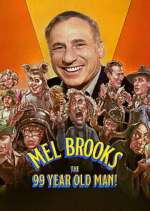 Watch Mel Brooks: The 99 Year Old Man! Moviesjoy