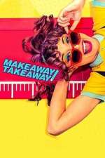 Watch Makeaway Takeaway Moviesjoy