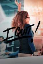 Watch I Quit Moviesjoy