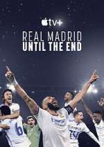 Watch Real Madrid: Until the End Moviesjoy