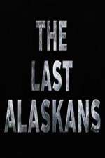 Watch The Last Alaskans Moviesjoy