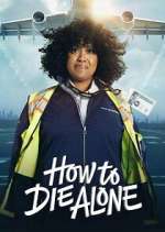 Watch How to Die Alone Moviesjoy