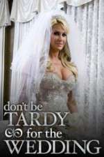 Watch Don't Be Tardy for the Wedding Moviesjoy