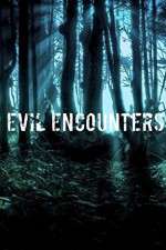 Watch Evil Encounters Moviesjoy