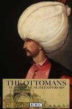 Watch The Ottomans Europes Muslim Emperors Moviesjoy