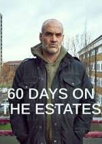 Watch 60 Days on the Estates Moviesjoy