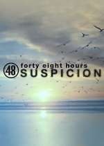 Watch 48 Hours: Suspicion Moviesjoy