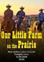 Watch Our Prairie Farm Moviesjoy