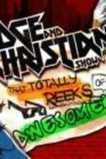 Watch The Edge and Christian Show That Totally Reeks of Awesomeness Moviesjoy