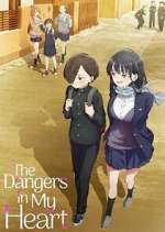 Watch The Dangers in My Heart Moviesjoy