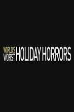Watch Worlds Worst Holiday Horrors Moviesjoy