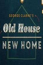 Watch George Clarke's Old House, New Home Moviesjoy