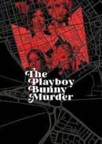 Watch The Playboy Bunny Murder Moviesjoy