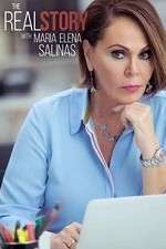 Watch The Real Story with Maria Elena Salinas Moviesjoy