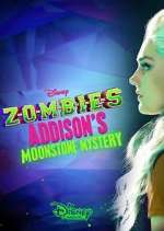 Watch ZOMBIES: Addison's Moonstone Mystery Moviesjoy