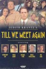 Watch Till We Meet Again Moviesjoy
