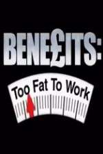 Watch Benefits: Too Fat to Work Moviesjoy