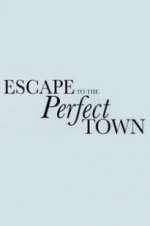 Watch Escape to the Perfect Town Moviesjoy