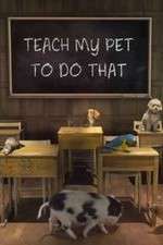 Watch Teach My Pet to Do That Moviesjoy