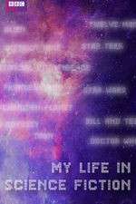 Watch My Life in Science Fiction Moviesjoy