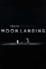 Watch Truth Behind the Moon Landing Moviesjoy