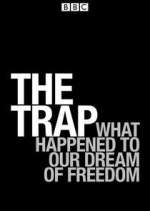 Watch The Trap: What Happened to Our Dream of Freedom Moviesjoy