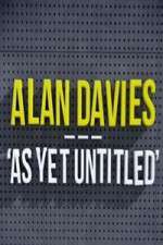 Watch Alan Davies As Yet Untitled Moviesjoy